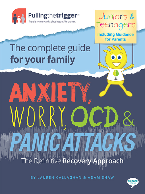 Title details for Anxiety, Worry, OCD and Panic Attacks--The Definitive Recovery Approach by Lauren Callaghan - Available